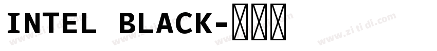 INTEL BLACK字体转换